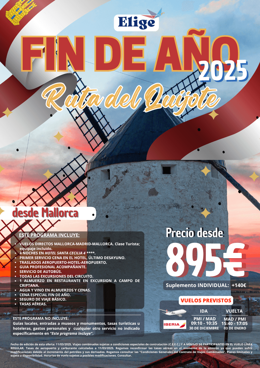 Especial Fin de Año 2025 RUTA DEL QUIJOTE desde Mallorca, con vuelo directo, hotel 4 estrellas, traslados, guía acompañante, servicio de autobús, excursiones indicadas, 1 almuerzo en restaurante, agua y vino en almuerzos y cenas, cena especial fin de año y seguro de viaje básico, para Agencias de Viajes con Elige Tu Viaje.